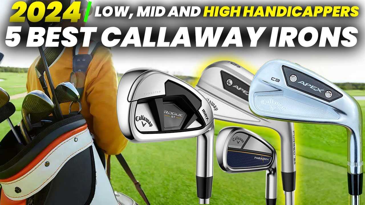 Best callaway golf irons