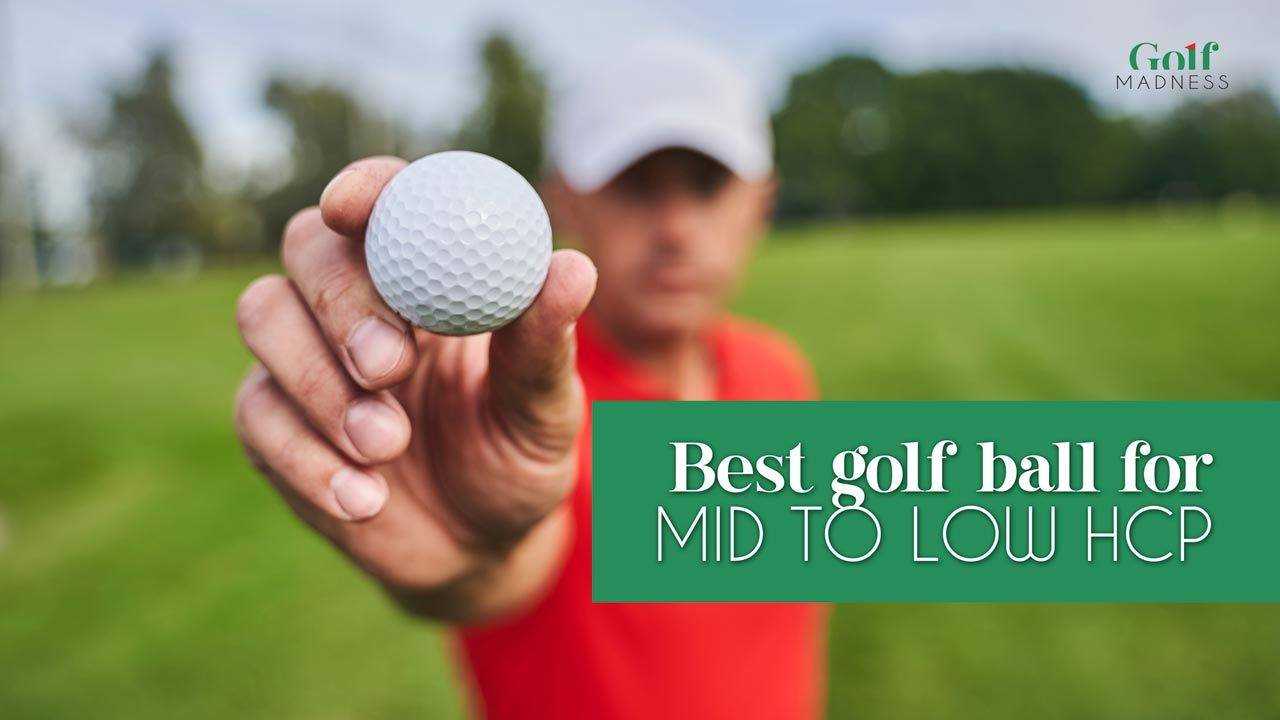 Best golf ball for low handicap