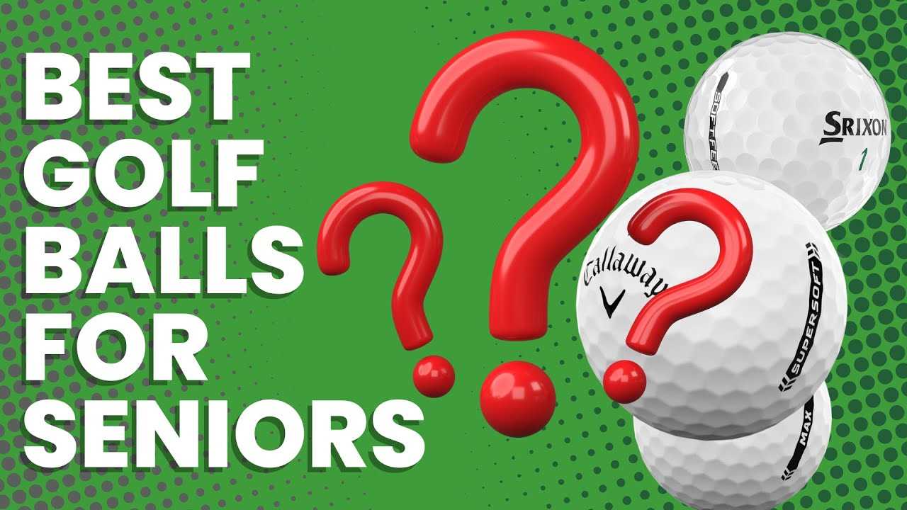Best golf ball for senior golfers