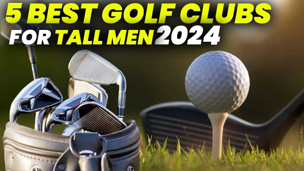 Best golf clubs for tall men