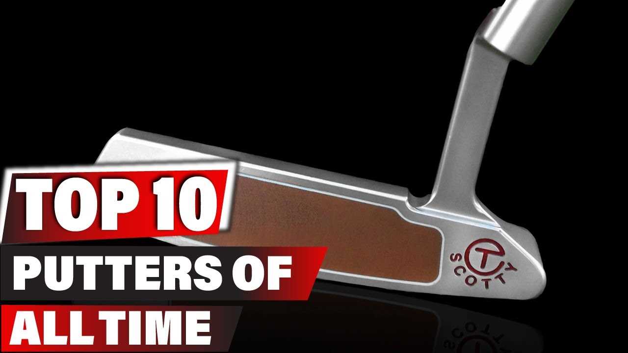 Best golf putters of all time