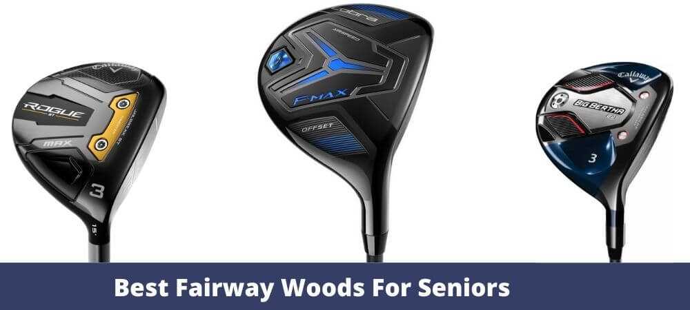 Best golf woods for seniors