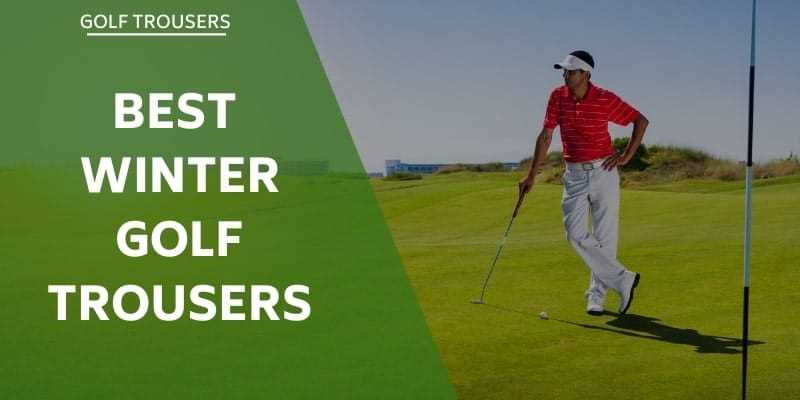 Best winter golf trousers