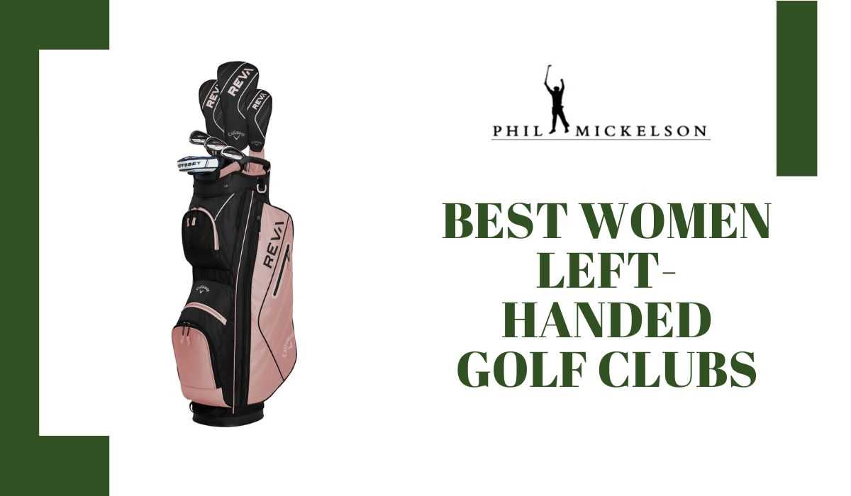 Best women's left handed golf clubs